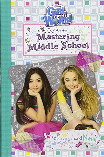 Imagen de archivo de Girl Meets World: Guide to Mastering Middle School (Guide to Life) a la venta por Off The Shelf