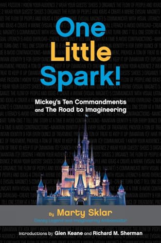 9781484737637: One Little Spark: Mickey's Ten Commandments and the Road to Imagineering