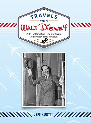 Beispielbild fr Travels with Walt Disney: A Photographic Voyage Around the World (Disney Editions Deluxe) zum Verkauf von Goodwill Southern California