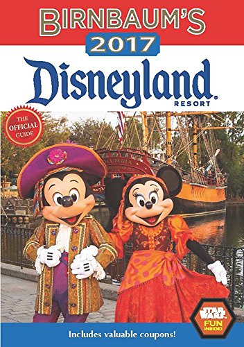 9781484737767: Birnbaum's 2017 Disneyland Resort: The Official Guide (Birnbaum's Disneyland Resort)