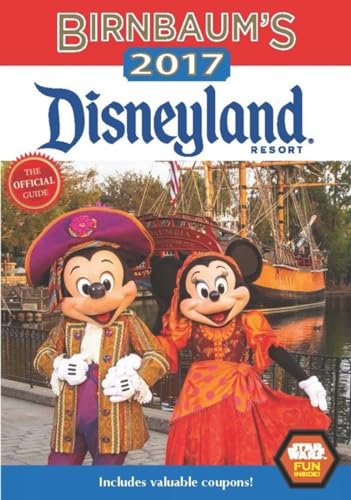 Stock image for Birnbaum's 2017 Disneyland Resort: The Official Guide (Birnbaum Guides) for sale by SecondSale