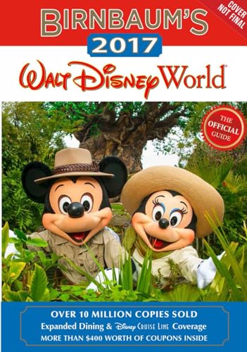 Imagen de archivo de Birnbaum's 2017 Walt Disney World: The Official Guide (Birnbaum Guides) a la venta por Gulf Coast Books