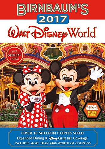 Stock image for Birnbaum's 2017 Walt Disney World : The Official Guide for sale by Better World Books: West