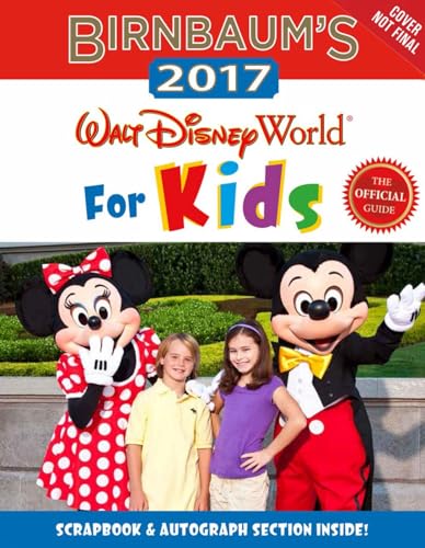 Stock image for Birnbaum's 2017 Walt Disney World For Kids: The Official Guide (Birnbaum Guides) for sale by Gulf Coast Books