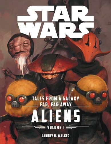 Beispielbild fr Aliens: Aliens (1) (Star Wars the Force Awakens: Tales from a Galaxy Far, Far Away, 1) zum Verkauf von WorldofBooks