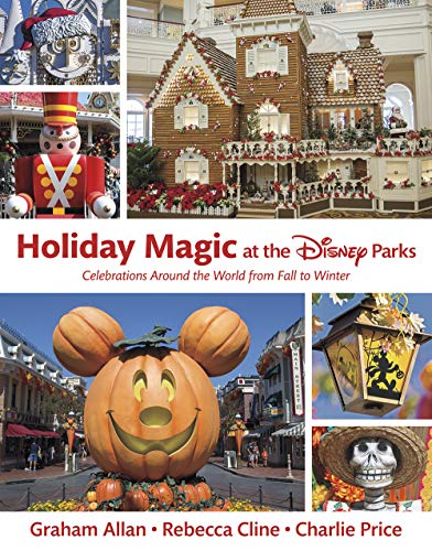 Stock image for Holiday Magic at the Disney Parks: Celebrations Around the World from Fall to Winter (Disney Editions Deluxe) for sale by Byrd Books