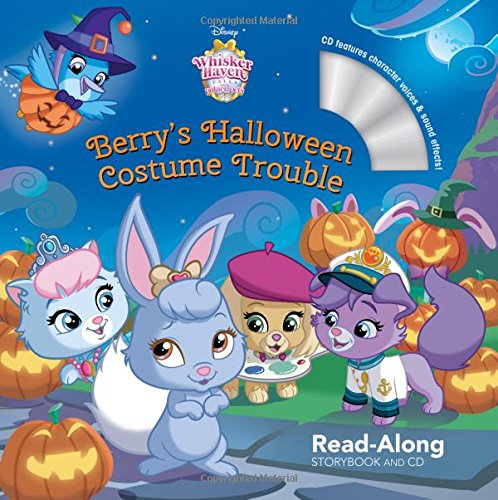 Imagen de archivo de Whisker Haven Tales with the Palace Pets: Berry's Halloween Costume Trouble: Read-Along Storybook and CD a la venta por Gulf Coast Books