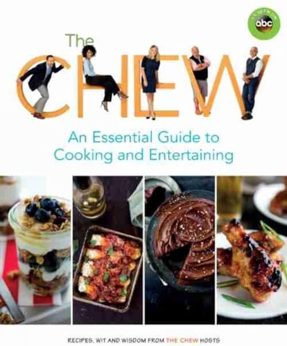 Beispielbild fr The Chew: An Essential Guide to Cooking and Entertaining: Recipes, Wit, and Wisdom from The Chew Hosts (ABC) zum Verkauf von Gulf Coast Books