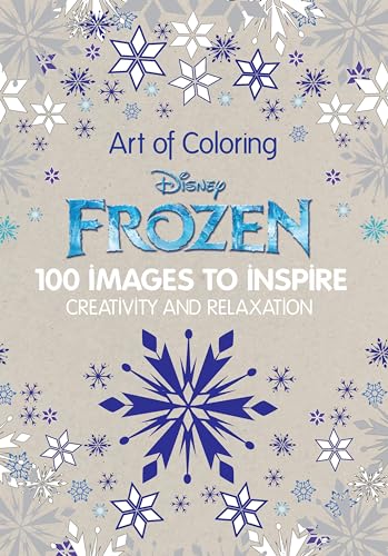 Imagen de archivo de Art of Coloring Disney Frozen: 100 Images to Inspire Creativity and Relaxation (Art Therapy) a la venta por HPB-Ruby