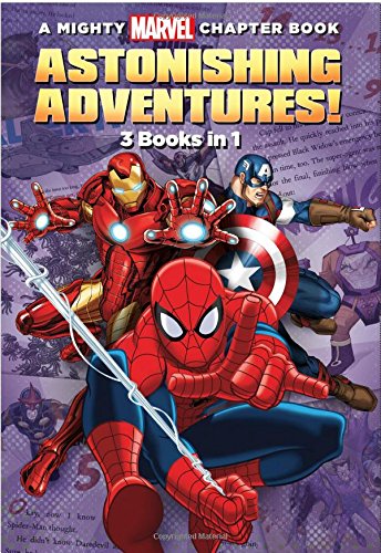 9781484767313: A Mighty Marvel Chapter Book Astonishing Adventures!: 3 Books in 1!: 3 Books in 1: Spider-Man Attack of the Heroes / Captain America The Tomorrow Army / Iron Man Invasion of the Space Phantoms