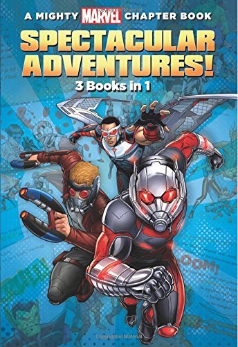 9781484767320: MIGHTY MARVEL CHAPTER BOOK SPECTACULAR ADVENTURES: Falcon Fight or Flight / Star-Lord Knowhere to Run / Ant-Man Zombie Repellent (A Marvel Chapter Book)
