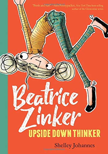 Beispielbild fr Beatrice Zinker, Upside Down Thinker (Beatrice Zinker, Upside Down Thinker, 1) zum Verkauf von Wonder Book