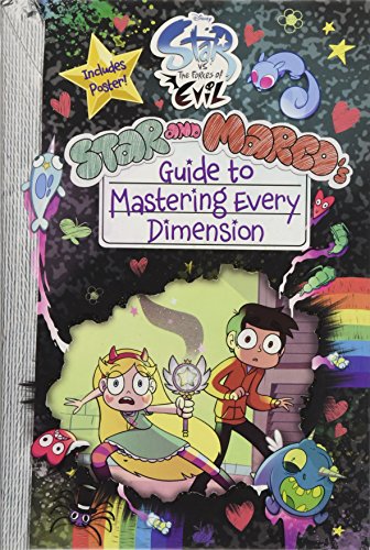 Stock image for Star vs. the Forces of Evil Star and Marco's Guide to Mastering Every Dimension (Guide to Life) for sale by Half Price Books Inc.