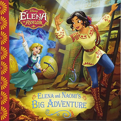 Beispielbild fr Elena of Avalor Elena and Naomi's Big Adventure (Disney Elena of Avalor) zum Verkauf von WorldofBooks