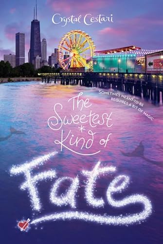 Stock image for The Sweetest Kind of Fate (Windy City Magic, 2) for sale by SecondSale