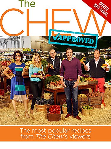 Imagen de archivo de The Chew Approved : The Most Popular Recipes from the Chew Viewers a la venta por Better World Books: West