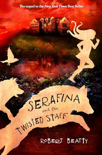 9781484778067: Serafina and the Twisted Staff-The Serafina Series Book 2