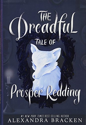 Imagen de archivo de The Dreadful Tale of Prosper Redding (a Prosper Redding Book, Book 1) a la venta por Better World Books