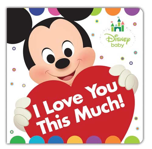 9781484778234: Disney Baby: I Love You This Much!