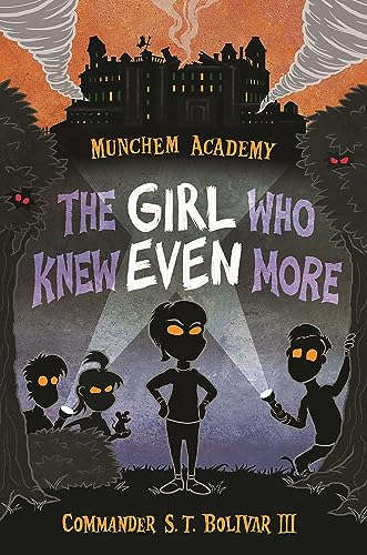 Stock image for The Girl Who Knew Even More (Munchem Academy, 2) for sale by SecondSale