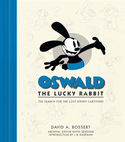 Stock image for Oswald the Lucky Rabbit: The Search for the Lost Disney Cartoons (Disney Editions Deluxe) for sale by Save With Sam