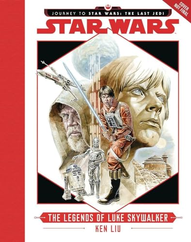 9781484780770: Journey to Star Wars: The Last Jedi The Legends of Luke Skywalker (Star Wars: Journey to Star Wars: The Last Jedi)