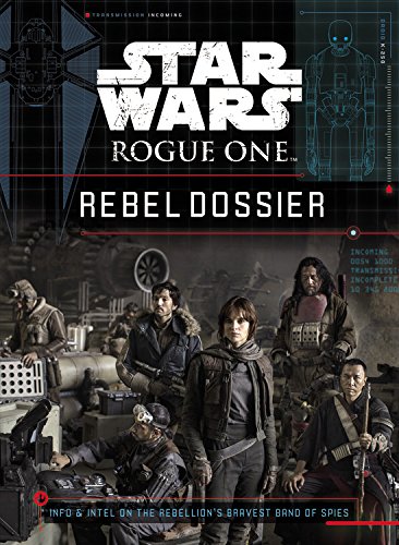 9781484780794: STAR WARS ROGUE ONE REBEL DOSSIER HC: Info & Intel on the Rebellion's Bravest Band of Spies