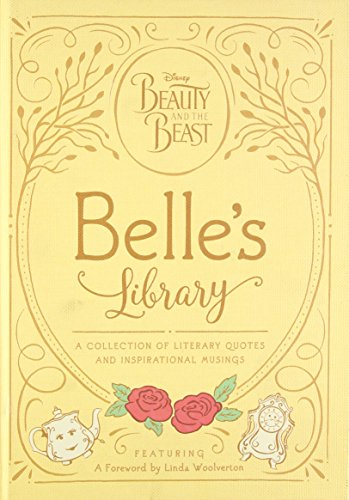Beispielbild fr Beauty and the Beast: Belle's Library : A Collection of Literary Quotes and Inspirational Musings zum Verkauf von Better World Books
