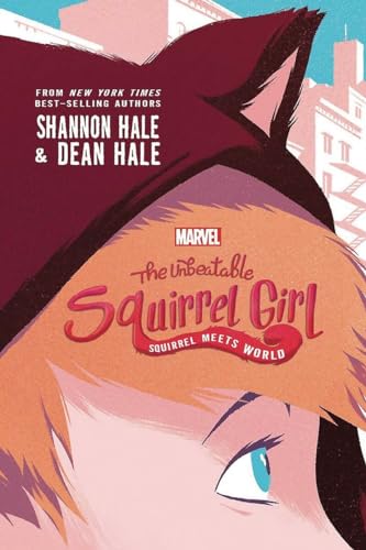 Beispielbild fr The Unbeatable Squirrel Girl: Squirrel Meets World (A Squirrel Girl Novel) zum Verkauf von ZBK Books