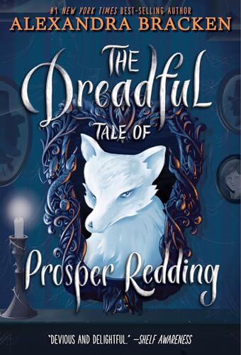 

The Dreadful Tale of Prosper Redding (The Dreadful Tale of Prosper Redding, Book 1) (Prosper Redding, 1)