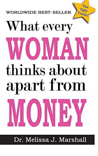 9781484801543: What every woman thinks about apart from money