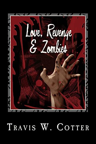 9781484809167: Love, Revenge and Zombies: Volume 1