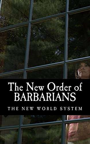 Stock image for The New Order of Barbarians: The New World System for sale by HPB-Diamond