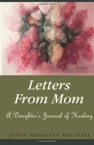 Stock image for Letters From Mom: A Daughter's Journal of Healing for sale by Revaluation Books