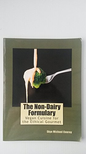 Beispielbild fr The Non-Dairy Formulary: Vegan Cuisine for the Ethical Gourmet zum Verkauf von ThriftBooks-Atlanta