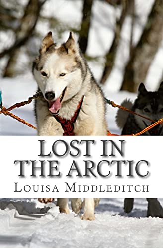 Lost in the Arctic - Louisa Marie Middleditch