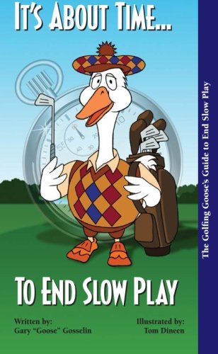 Stock image for It's About Time To End Slow Play (How to Make Golf More Enjoyable) (Volume 1) for sale by Revaluation Books