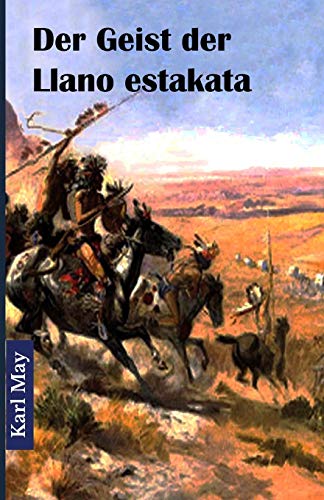 Der Geist der Llano estakata: Abenteuerroman (German Edition) (9781484815229) by May, Karl