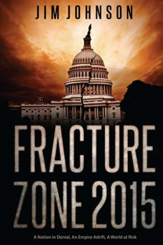 Stock image for Fracture Zone 2015: A Nation in Denial, An Empire Adrift, A World at Risk for sale by medimops