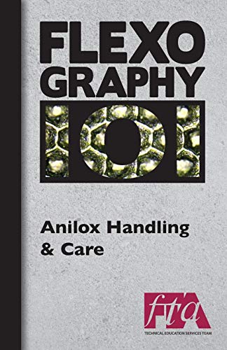 9781484817407: Flexography 101 - Anilox Handling & Care