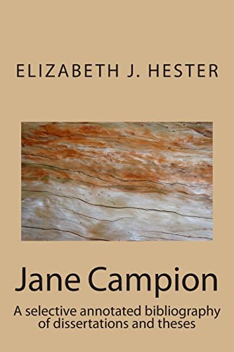 Imagen de archivo de Jane Campion: A selective annotated bibliography of dissertations and theses a la venta por THE SAINT BOOKSTORE