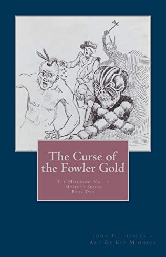 9781484824283: The Curse of the Fowler Gold: Volume 2 (The Mahoning Valley Mystery Series)