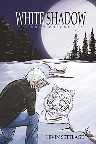 White Shadow (The Khan Chronicles) (Volume 1) - Settlage, Kevin