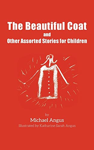 Imagen de archivo de The Beautiful Coat and Other Assorted Stories for Children a la venta por WorldofBooks