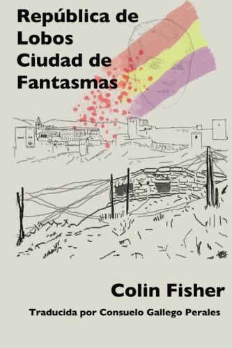 Republica de Lobos. Ciudad de Fantasmas. (Spanish Edition) (9781484834138) by Fisher, Colin