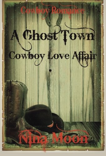 Beispielbild fr Cowboy Romance: A Ghost Town Cowboy Love Affair: The Cooper & Elizabeth Mitchell Trilogoy - book 1 (The Cooper & Elizabeth Mitchell Trilogy - book 1) (Volume 1) zum Verkauf von Revaluation Books