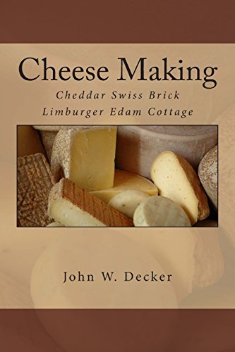 Stock image for Cheese Making: Cheddar Swiss Brick Limburger Edam Cottage for sale by Revaluation Books