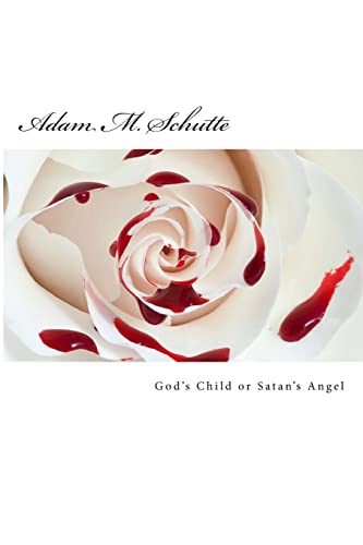 Stock image for God's Child or Satan's Angel for sale by THE SAINT BOOKSTORE