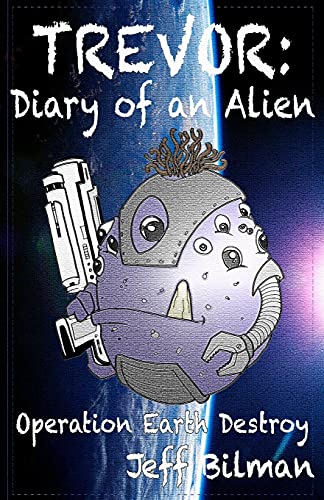 Imagen de archivo de Trevor Diary of an Alien Operation Earth Destroy Volume 1 a la venta por PBShop.store US