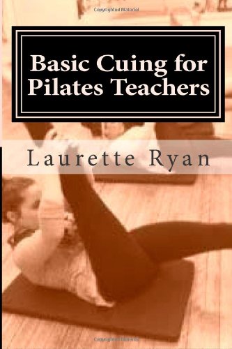 Beispielbild fr Basic Cuing for Pilates Teachers zum Verkauf von AwesomeBooks